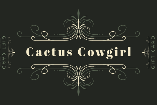 Cactus Cowgirl Gift Card - Cactus Cowgirl